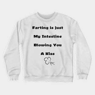 Funny Fart Valentine T-Shirt Crewneck Sweatshirt
